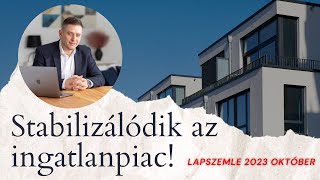 Stabilizálódik az ingatlanpiac  Lapszemle 2023 október [upl. by Elsbeth]