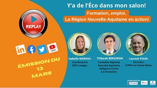 Replay « Y a de lÉco dans mon salon  » Emploi Formation la Région NouvelleAquitaine en action [upl. by Fairweather]