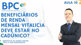 16  DUVIDAS SOBRE BPC  BENEFICIÁRIOS DE RENDA MENSAL VITALICIA DEVE ESTAR NO CADÚNICO [upl. by Atoiyanap674]