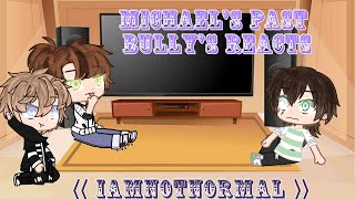 Michaels past bullys reacts to afton family memes  Gacha club  Fnaf [upl. by Llebanna]