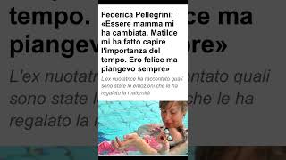 Federica Pellegrini“Essere mamma mi ha cambiata” notizie attualità [upl. by Gert]