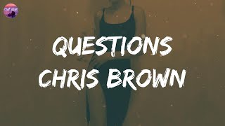 Chris Brown  Questions Lyrics  Yeah yeah yeah yeah [upl. by Anawal]