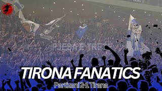 Tirona Fanatics  Paraqitja në derbi [upl. by Ccasi]