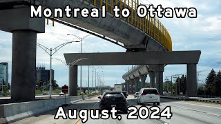 Montreal to Ottawa  TransCanada Highway  Autoroute 40  Highway 417  August 2024 [upl. by Doownil]