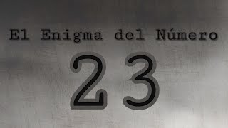 El Enigma del Número 23 El Canal del Misterio [upl. by Akinom]