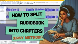 How To Split Audible Audiobook File into Chapters Using Free Software Audacity [upl. by Dall]