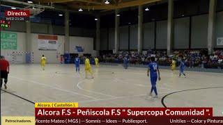 2ª Parte del Alcora FS  Peñiscola FS Supercopa Comunidad Valenciana 25924 [upl. by Nevag]