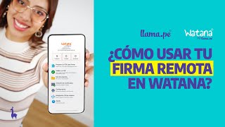 ¿Cómo usar tu Firma Remota con Watana [upl. by Anaujahs]