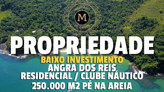 URGENTE ANGRA  ÁREA PÉ NA AREIA COM 250000 M2 P PROJETO RESIDENCIAL ALTO PADRÃO MercadodeAtivos [upl. by Meagan455]