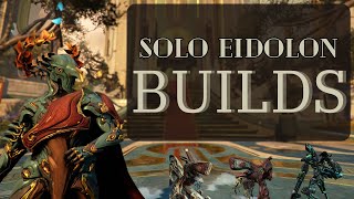 Solo Eidolon Builds Showcase  Warframe Speedrun [upl. by Cressy465]