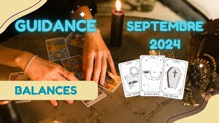 ♎ Signe des balances septembre 2024 pour votre guidance en voyance ♎ [upl. by Houston969]