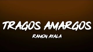 Tragos Amargos  Ramon Ayala LetraEnglish Lyrics [upl. by Royall]