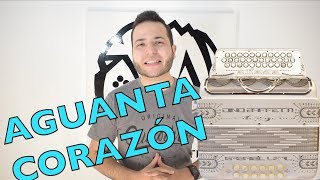 Aguanta Corazón Invasores Tutorial de Acordeón [upl. by Adlemy246]