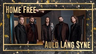 Home Free  Auld Lang Syne [upl. by Esinwahs]