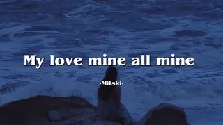 •My love mine all mine by Mitski• 1 hour [upl. by Eened]