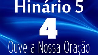 HINO 4 CCB  Ouve a Nossa Oração  HINÁRIO 5 COM LETRAS [upl. by Aciemaj]