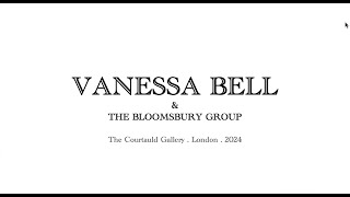 Art In Its Time  VANESSA BELL AND THE BLOOMSBURY GROUP  The Courtauld Gallery  London  2024 [upl. by Limaj11]