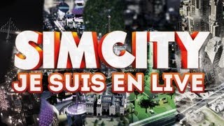 LIVE Sim City 5  Grands travaux pour du grand plaisir [upl. by Halac420]