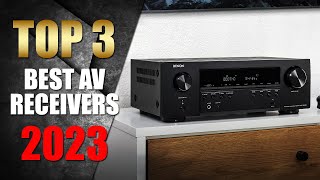 Best AV Receiver 2023  Top 3 Best AV Receivers Which One Should You Buy [upl. by Ecraep]