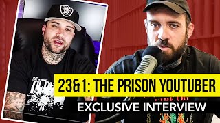 The Lockdown 23and1 Interview Meet the Prison Youtuber [upl. by Minerva]