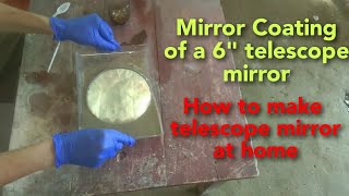 Mirror coating of my 6 inch telescope mirror  how to make a telescope mirror  silvering process [upl. by Naloc35]