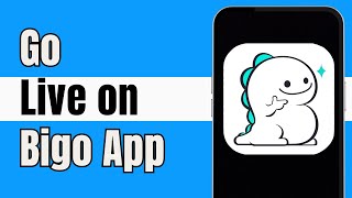 How to Go Live on Bigo Live App  Easy Guide [upl. by Assetan]