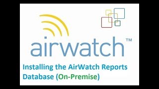 How to Install AirWatchReports Database OnPremisePart05  Installing the AirWatch Reports DB [upl. by Ettelimay]