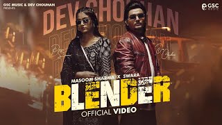 Blender Full Video  Masoom Sharma  Dev Chouhan Pooja Saxena  New Haryanvi Songs Haryanavi 2024 [upl. by Burne]