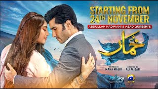 Khumar  Premiering On 24th Nov  Ft Feroze Khan Neelam Muneer [upl. by Erika801]