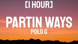 Polo G  Partin Ways 1 Hour [upl. by Yenatirb]