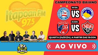 BAHIA 5X0 JACOBINA e BARCELONA 2X1 VITÓRIA AO VIVO 240124 [upl. by Ezekiel]