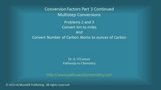 Conversion Factors Part 3 Continued Chemical Problem Solving using Conversion Factors [upl. by Renruojos371]