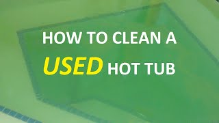 Cleaning Process For a USED Hot Tub  Avoid Hot Tub Rash [upl. by Kimbra]