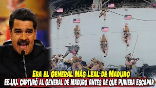 ¡Era el General Más Leal de Maduro EEUU Capturó al General de Maduro Antes de que Pudiera Escapar [upl. by Abebi]