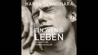 Kostenloses Hörbuch → Ein wenig Leben von Hanya Yanagihara [upl. by Swift]