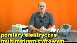 Pomiary elektryczne multimetrem cyfrowym 1  wstęp [upl. by Ardnak]