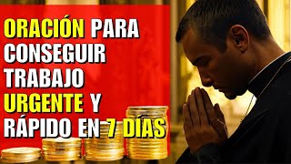 Oración para Conseguir Trabajo Urgente y Rápido en 7 Días 🙌🏻✨  Voz de dios [upl. by Akem]