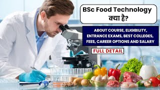 BSc Food Technology Complete Information  BSc Food Technology Colleges  Career in Food Technology [upl. by Elonore]