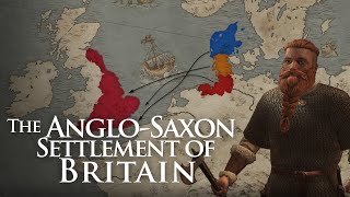 The AngloSaxon Settlement of Britain [upl. by Ylrevaw99]