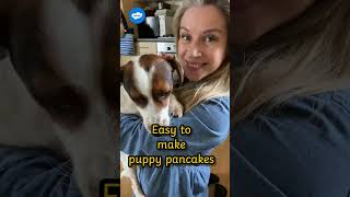 Easy to Make Puppy Pancakes [upl. by Ydnal658]