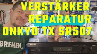 Verstärker reparieren  hier Onkyo TX SR 507 auch 508 oder andere [upl. by Ennelram204]