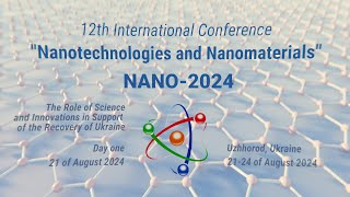 Day one of the 12th International Conference quotNanotechnologies and Nanomaterialsquot NANO2024 [upl. by Sirromad]