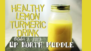 Up North Muddle  Lemon Turmeric Drink [upl. by Itida]