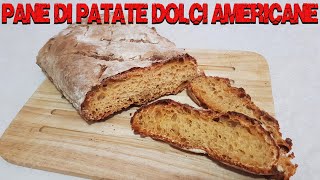 PANE ALLE PATATE DOLCI AMERICANE [upl. by Zarihs3]