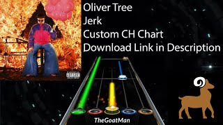 Oliver Tree  Jerk  Custom Clone Hero Chart by TheGoatMan [upl. by Savitt]