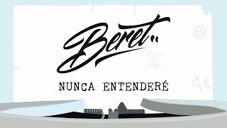 Beret  Nunca Entenderé Lyric Video Oficial [upl. by Mufinella]