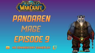 World of Warcraft Playthrough Horde Pandaren Mage Ep 9 [upl. by Radburn]