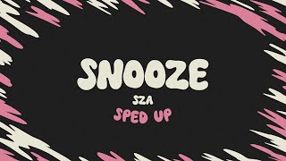 SZA  Snooze sped up  lyrics [upl. by Hong]