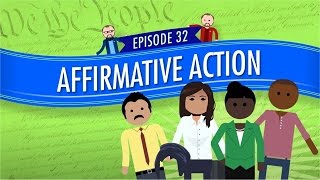 Affirmative Action Crash Course Government and Politics 32 [upl. by Ahseila]