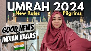 Umrah Guide 2024  Good News for Indian Hajis 🇮🇳  Umrah New Rules for Pilgrims 2024 🕋 [upl. by Newra39]